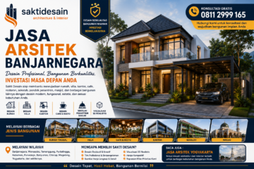 Jasa Arsitek Banjarnegara Profesional Sakti Desain, Solusi Desain Rumah, Villa, Interior, dan Bangunan Berkualitas