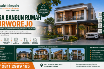 Jasa Bangun Rumah Purworejo dari Sakti Desain Edukasi Sebelum Membangun Hunian